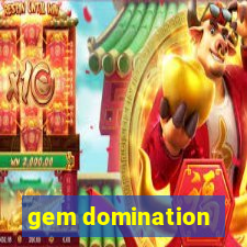 gem domination